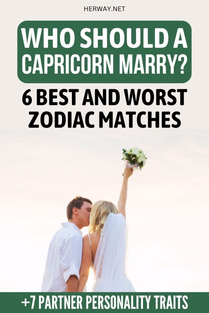 Who Should A Capricorn Marry? 6 Best And Worst Zodiac Matches (+7 Partner Personality Traits) Pinterest