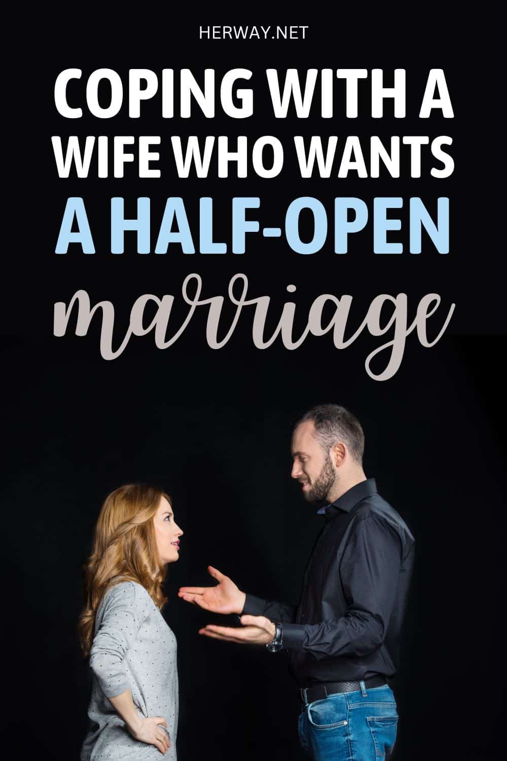 14-things-to-know-when-your-wife-wants-a-half-open-marriage