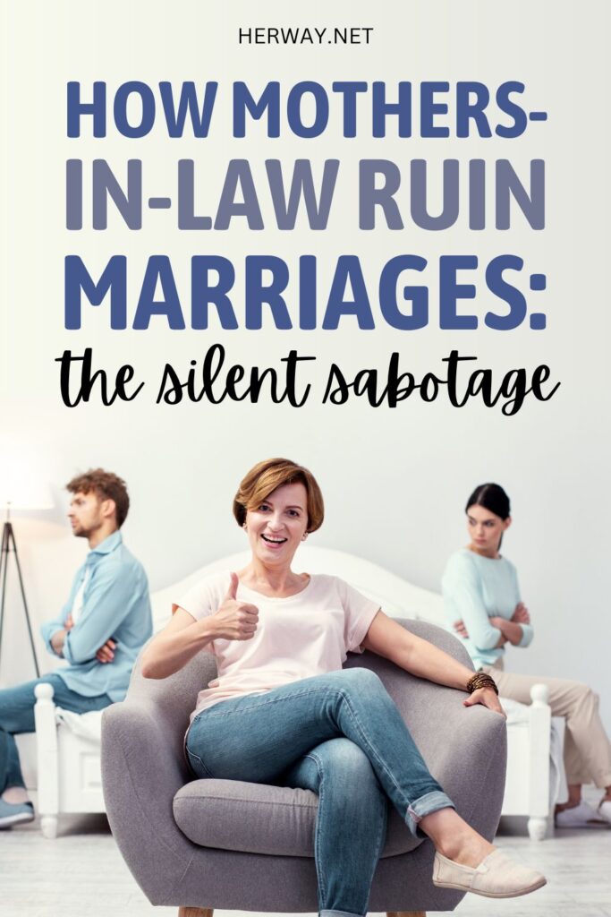 How Mothers-in-Law Ruin Marriages The Silent Sabotage Pinterest