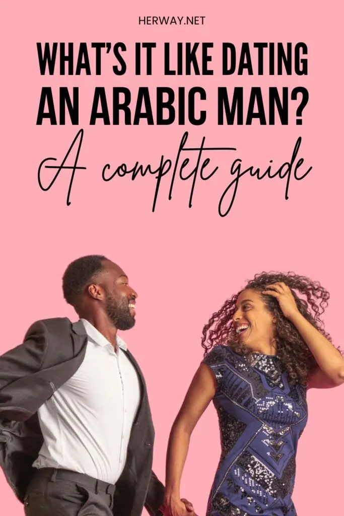 What’s It Like Dating An Arabic Man? (A Complete Guide) Pinterest