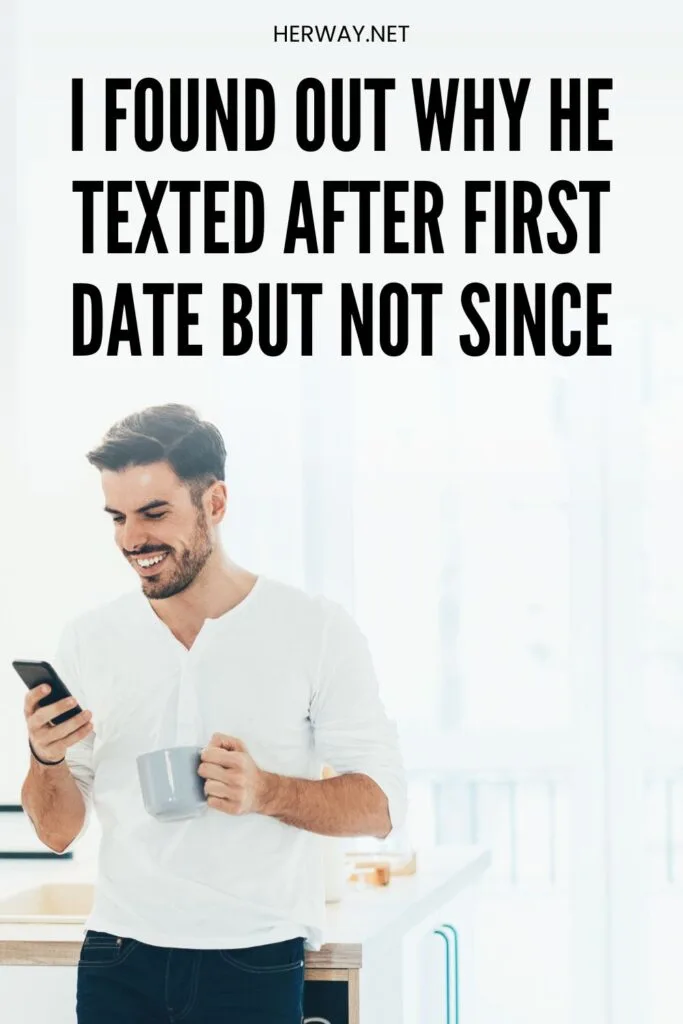He Texted After First Date But Not Since? Here’s What’s Up Pinterest