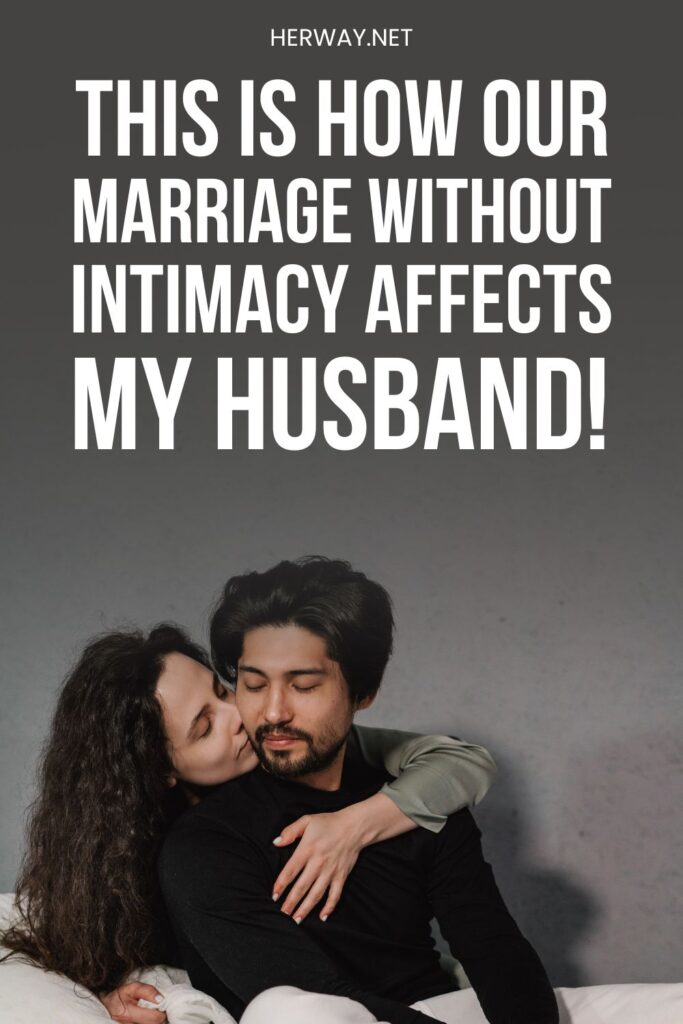 Sexless Marriage Effect On Husband: 12 Ways No Sex Affects Him Pinterest