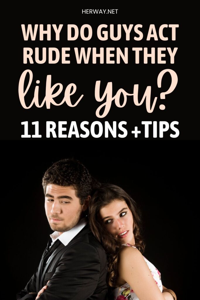 Why Do Guys Act Rude When They Like You? (11 Reasons +Tips) Pinterest