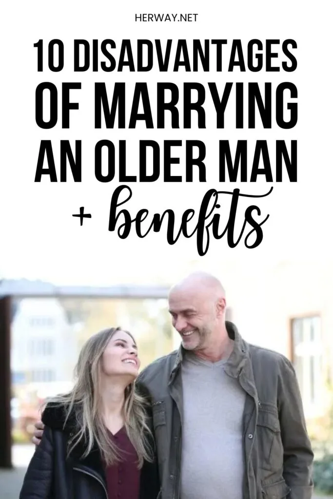 10 Disadvantages Of Marrying An Older Man (+ Benefits) Pinterest