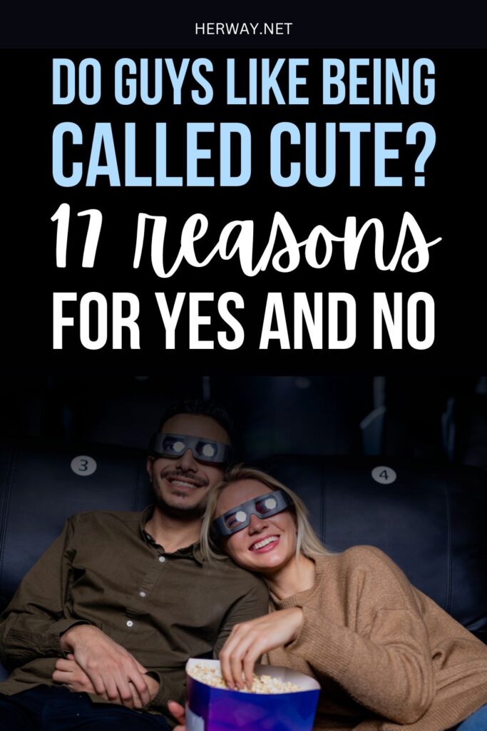 Do Guys Like Being Called Cute? (17 Reasons For Yes And No) Pinterest