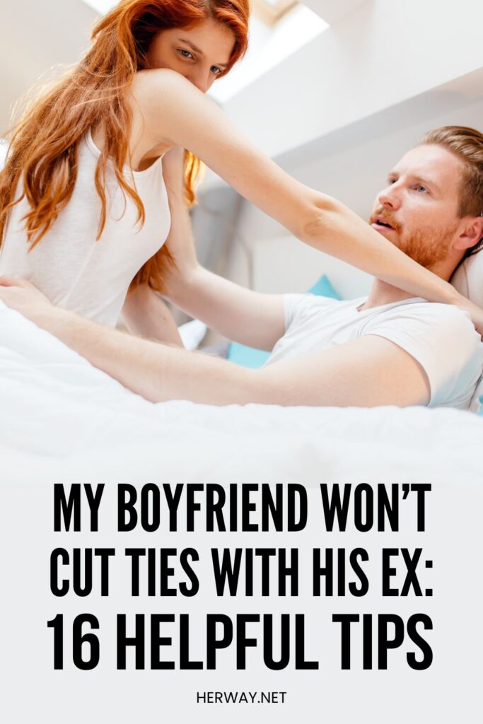 Mi novio no quiere cortar lazos con su ex: 16 consejos útiles Pinterest