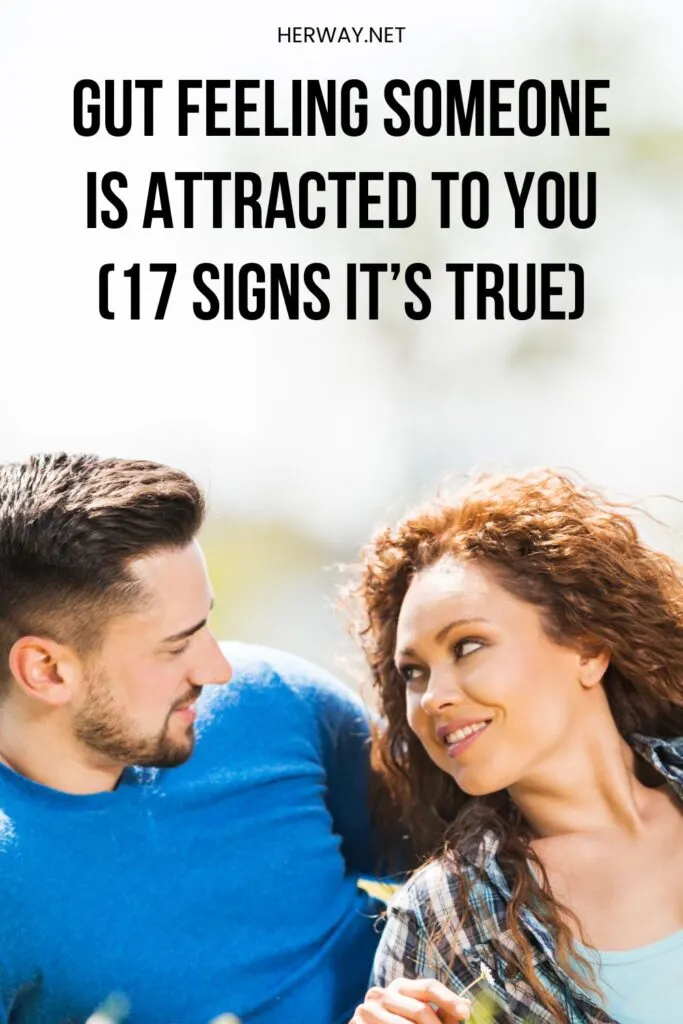 Gut Feeling Someone Is Attracted To You (17 Signs It’s True) Pinterest