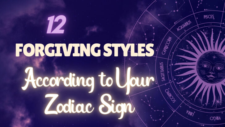 12 stili di perdono secondo il vostro segno zodiacale.