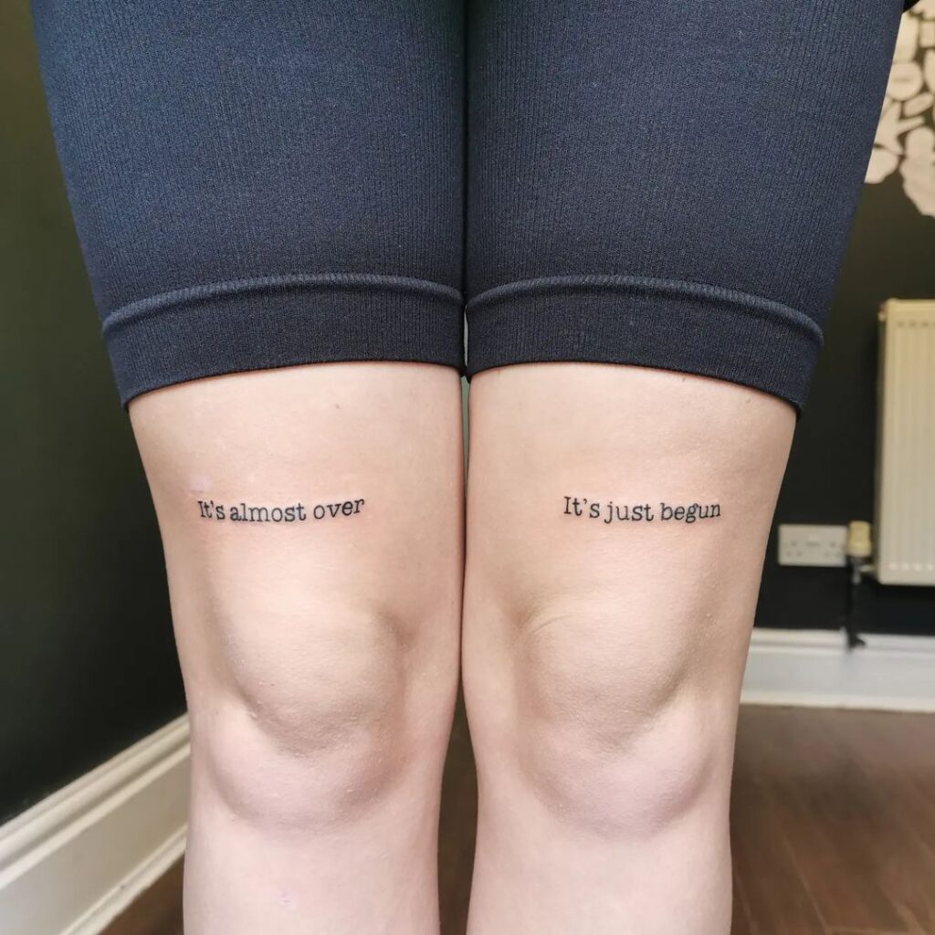 Tatuagem "It's Just Begun Over The Knee Words