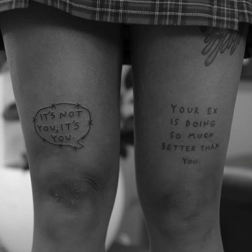 It's Not You, It's You Over The Knee Tattoo