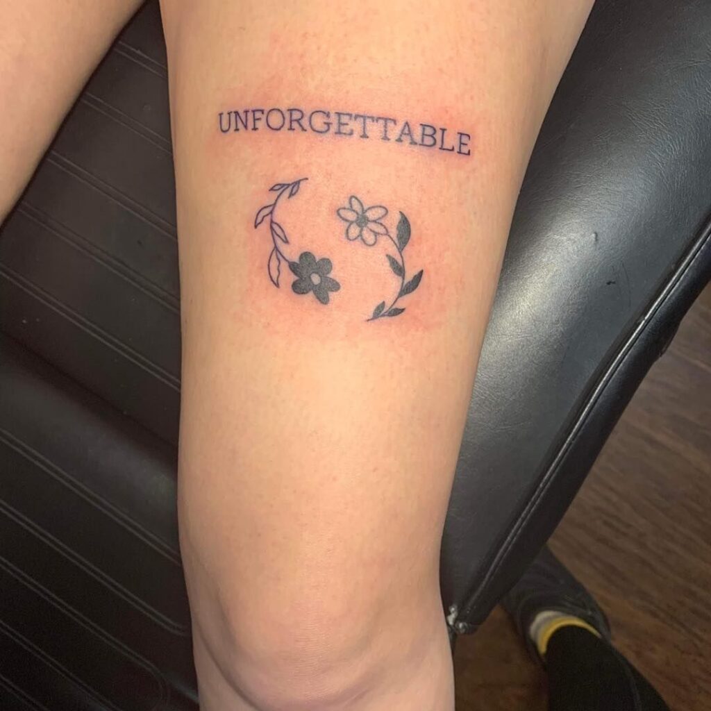 Unforgettable Script Above The Knee Tat