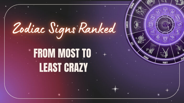 most to least crazy zodiac signs
