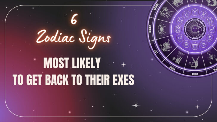 6 segni zodiacali più propensi a tornare con i loro ex