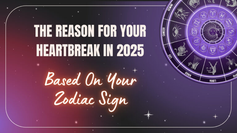 what will cause your heartbreak according to zodiac