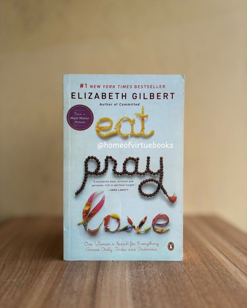 Eat Pray Love by Elizabeth Gilbert