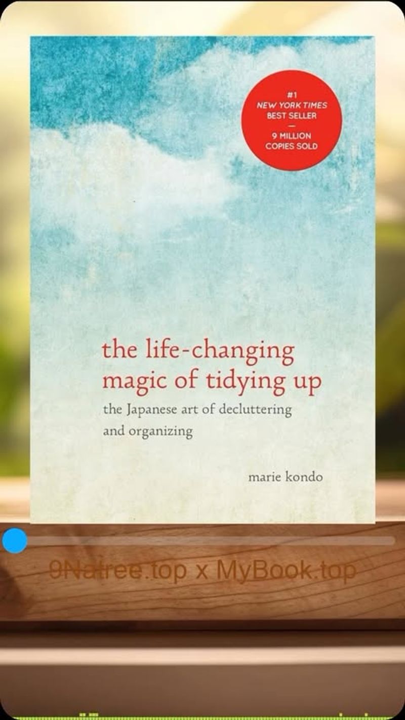 The Life-Changing Magic of Tidying Up by Marie Kondo