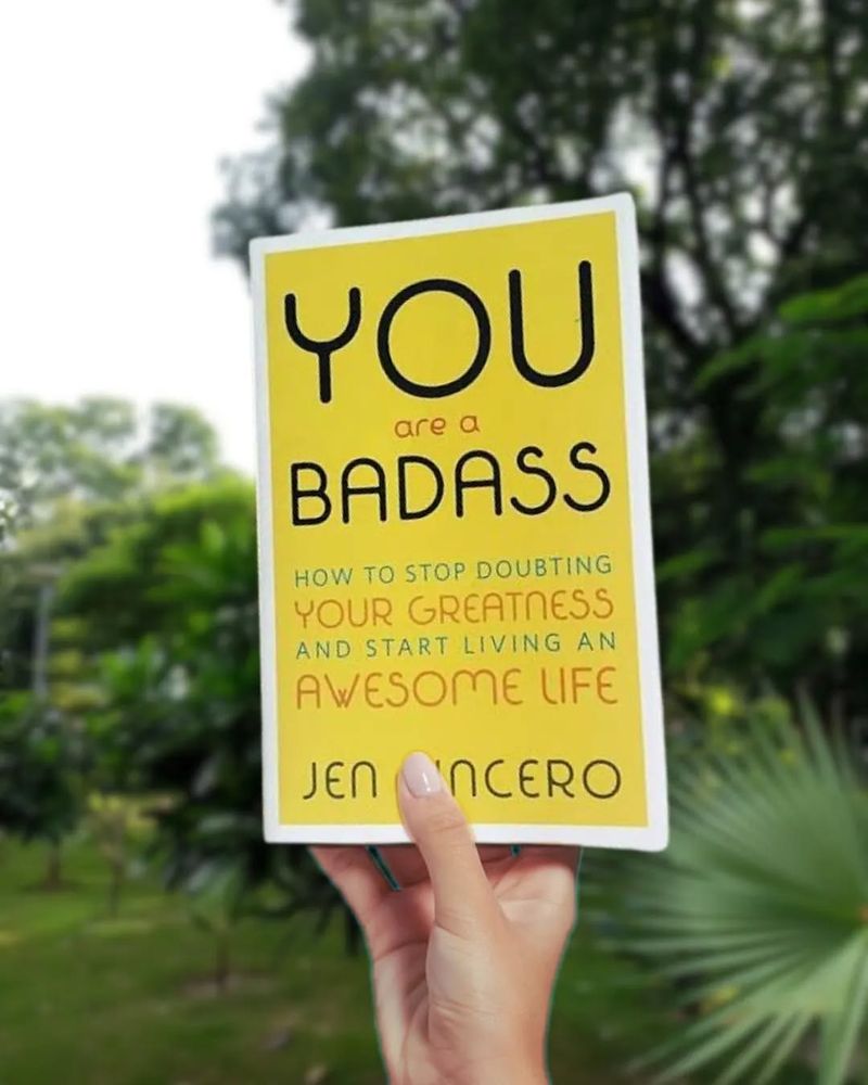 You Are a Badass by Jen Sincero