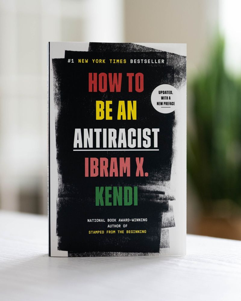 How to Be an Antiracist by Ibram X. Kendi