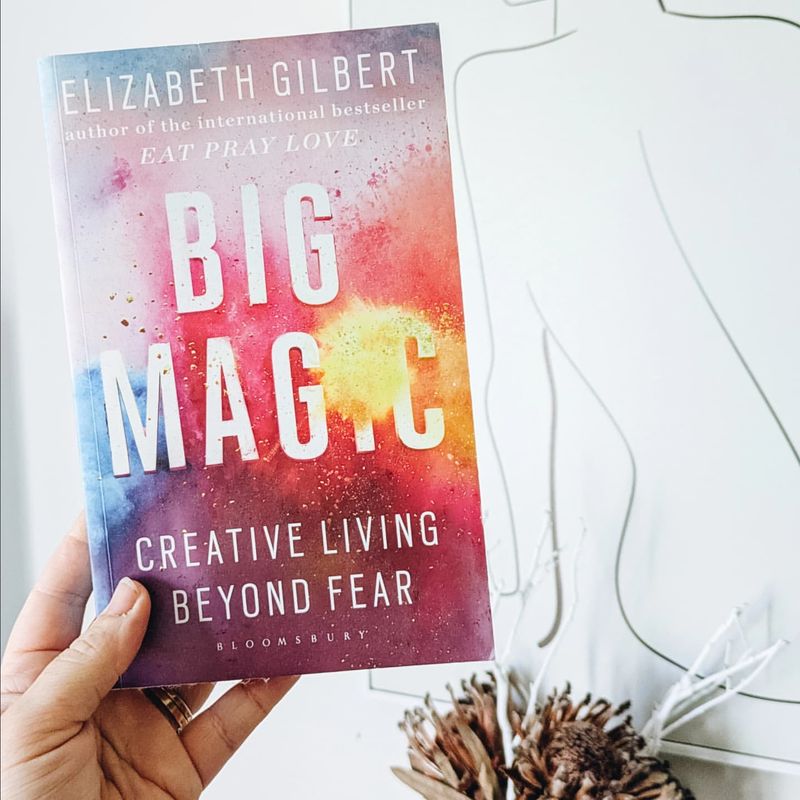 Big Magic by Elizabeth Gilbert