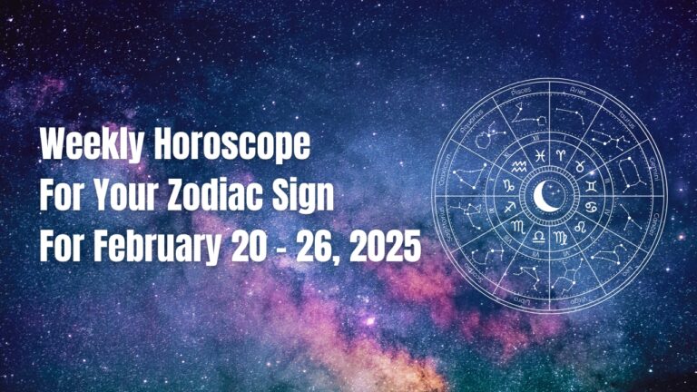 Horóscopo semanal para tu signo del zodiaco del 20 al 26 de febrero de 2025