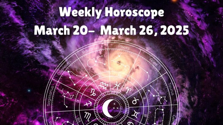 Weekly Horoscope For Your Zodiac Sign For March 20 – March 26, 2025