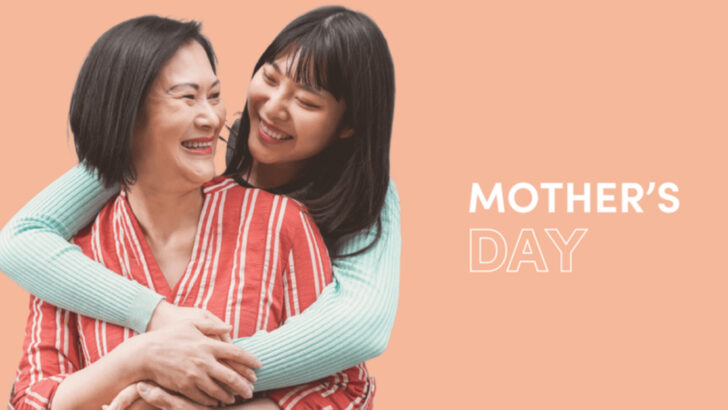 15 Reasons Mother’s Day Outshines Father’s Day In Celebration And Promotion