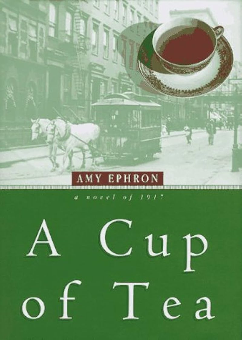 A Cup of Tea by Amy Ephron
