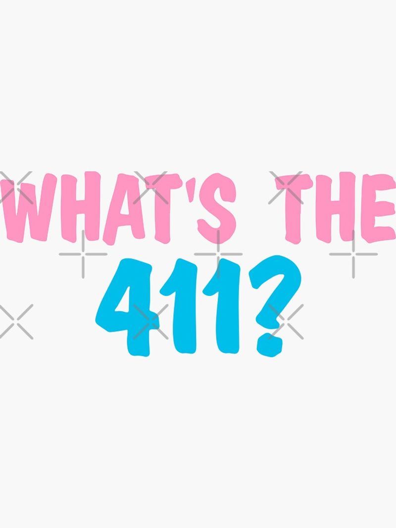 “What’s the 411?”