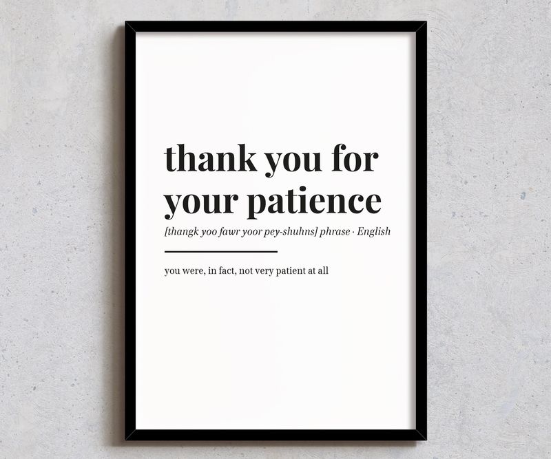 Thank You for Your Patience