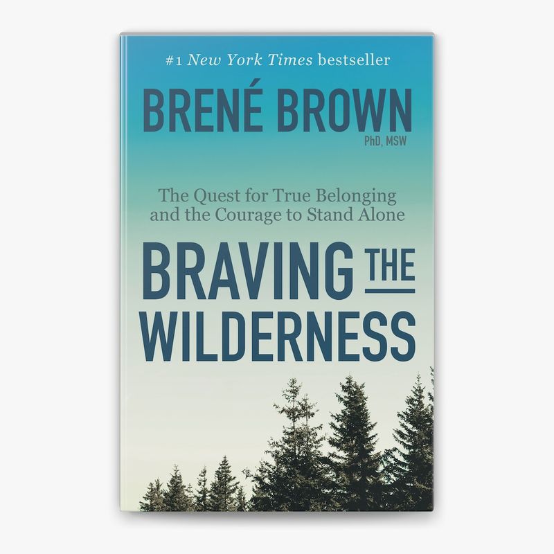 Braving the Wilderness by Brené Brown